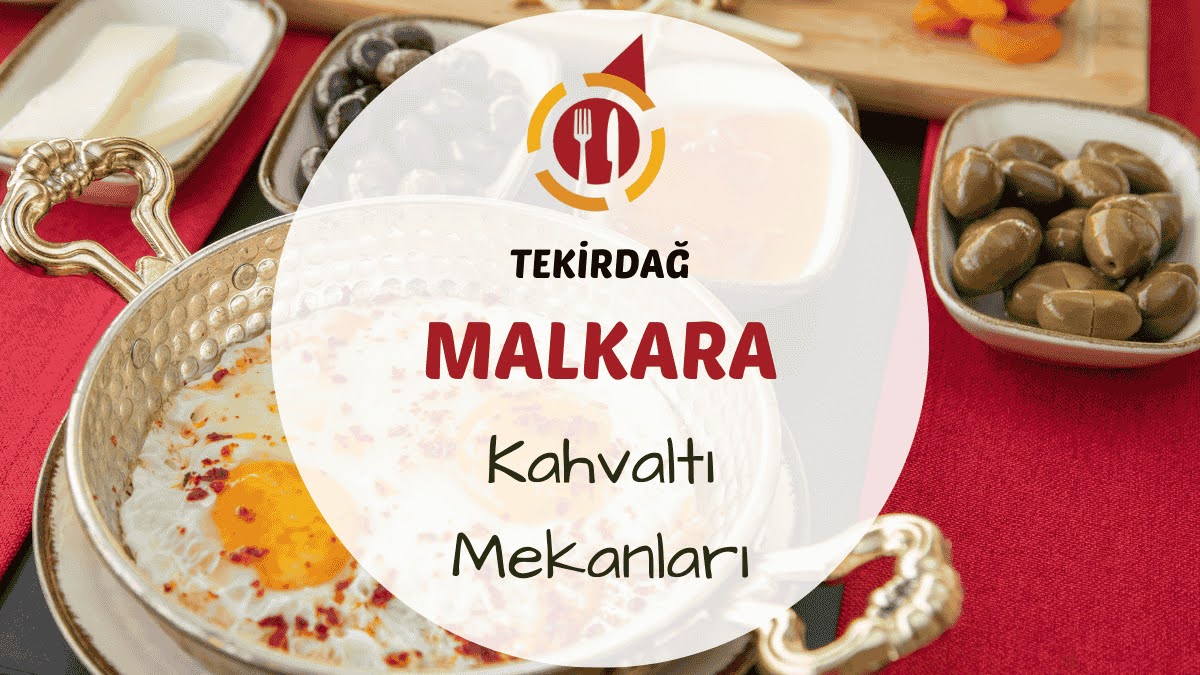 Tekirdağ Malkara kahvaltı mekanlarını gösteren kahvaltı masası fotoğrafı