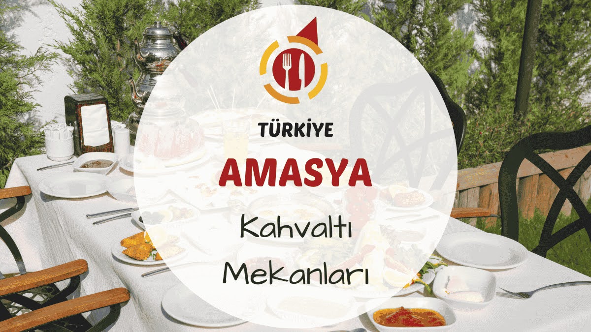 Amasya kahvaltı mekanlarını gösteren Yeşilırmak manzaralı kahvaltı masası görseli