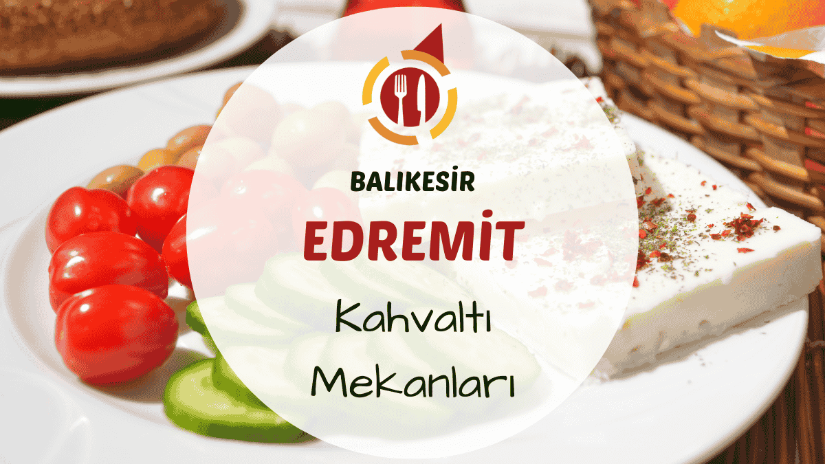 Balıkesir Edremit kahvaltı mekanlarını gösteren açık hava kahvaltı masası görseli