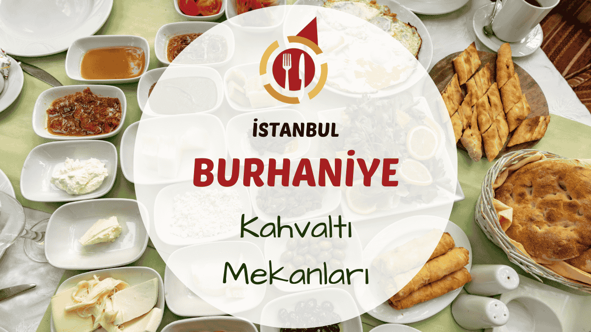 İstanbul Burhaniye kahvaltı mekanlarını gösteren kahvaltı masası görseli