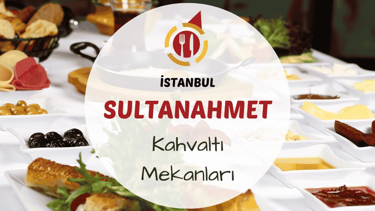 İstanbul Sultanahmet kahvaltı mekanlarını gösteren tarihi yarımadada kahvaltı masası görseli