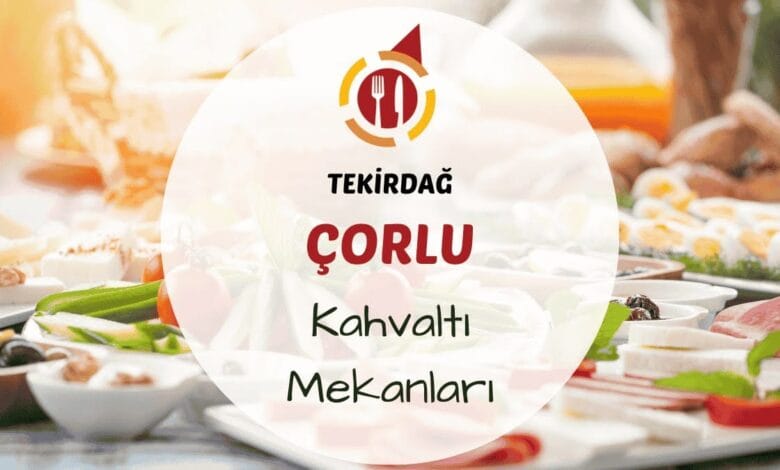 Tekirdağ Çorlu kahvaltı mekanlarını gösteren açık hava kahvaltı masası görseli