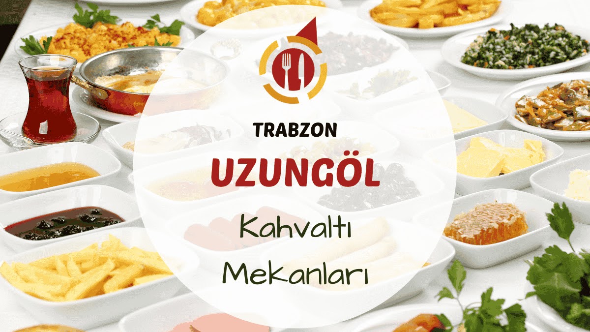 Trabzon Uzungöl kahvaltı mekanlarını gösteren göl manzaralı, yöresel ürünlerle hazırlanmış kahvaltı masası görseli