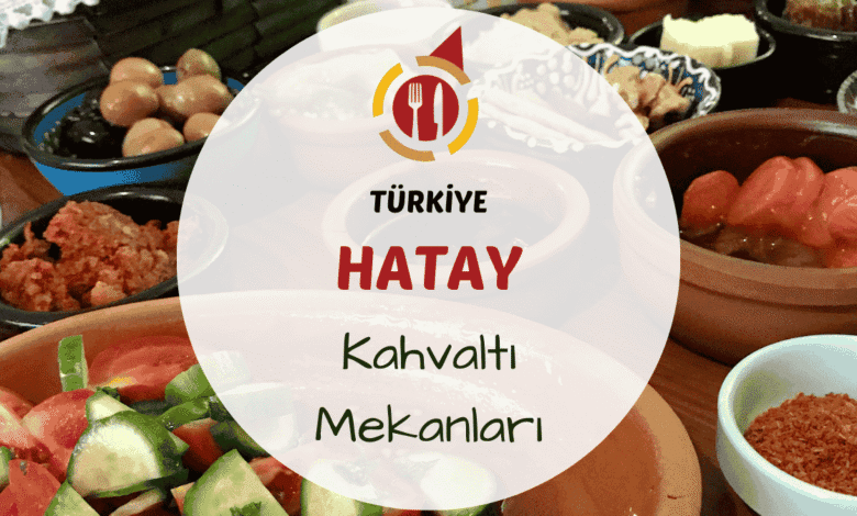 Hatay kahvaltı mekanlarını gösteren zahter, humus, katıklı ekmek ve yöresel lezzetlerle dolu serpme kahvaltı sofrası görseli