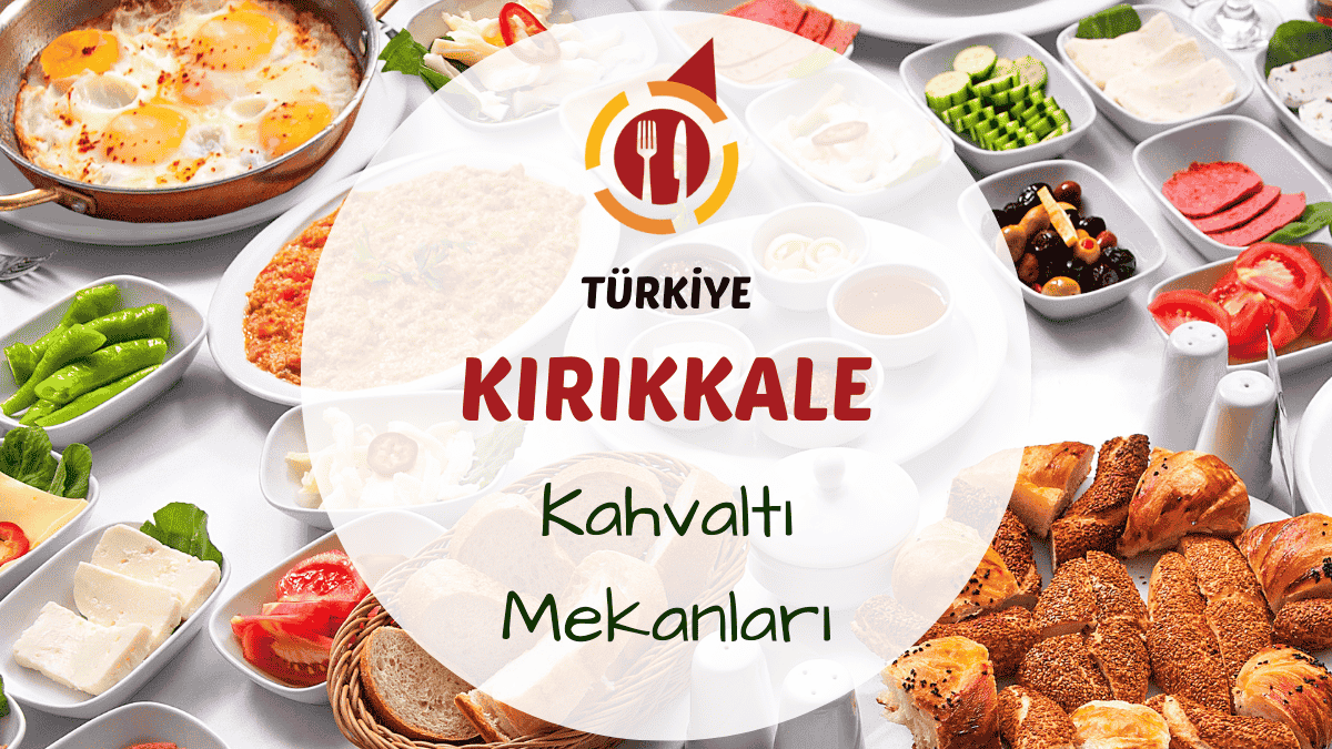 Kırıkkale kahvaltı mekanlarını gösteren, yöresel ürünlerle hazırlanmış serpme kahvaltı sofrası görseli