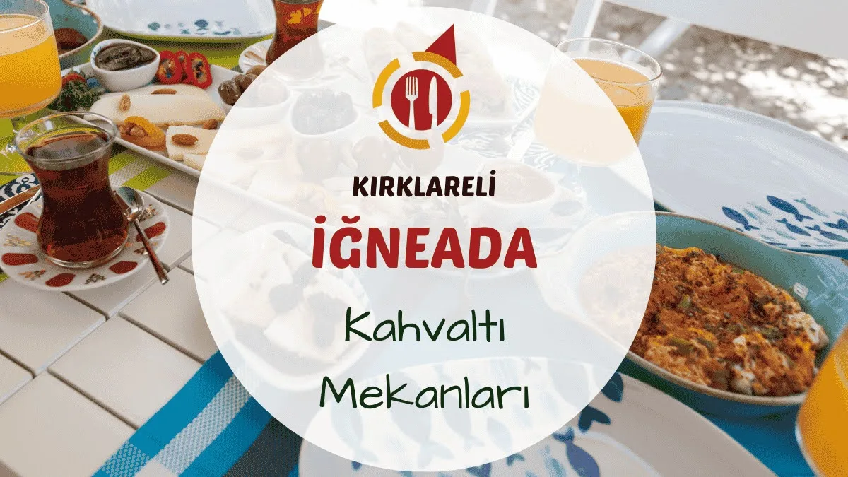 Kırklareli İğneada kahvaltı mekanlarını gösteren deniz veya orman manzaralı serpme kahvaltı masası görseli
