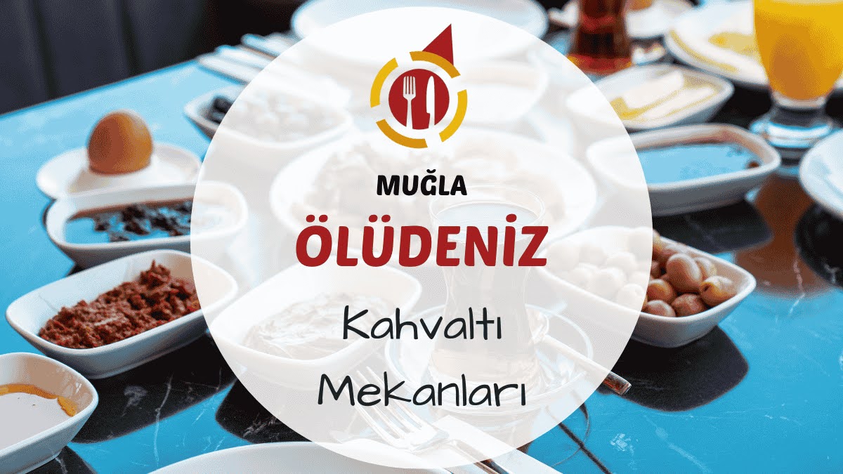 Muğla Ölüdeniz kahvaltı mekanlarını gösteren deniz manzaralı veya doğa içinde kurulmuş serpme kahvaltı masası görseli