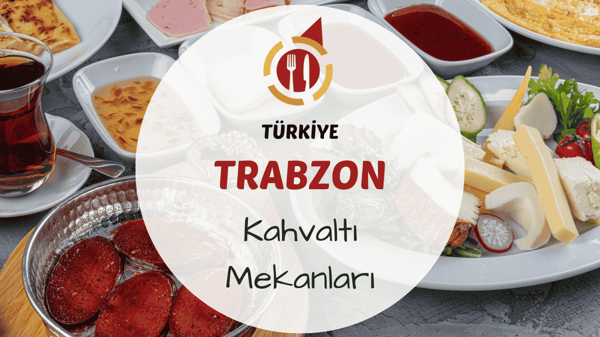 Trabzon kahvaltı mekanlarını gösteren mıhlama, tereyağlı köy ekmeği, peynir çeşitleri ve yeşilliklerle hazırlanmış yöresel kahvaltı sofrası görseli